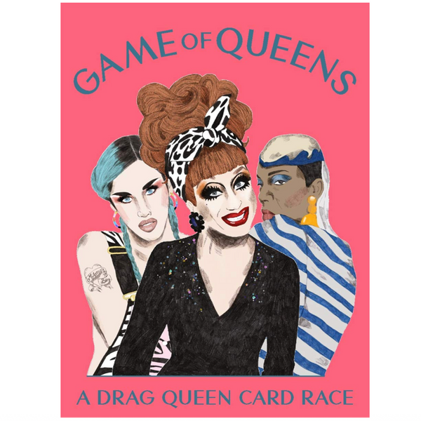 GAME OF QUEENS: A DRAG QUEEN CARD RACE