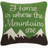 HOME IS WHERE THE MOUNTAINS ARE HOOKED PILLOW