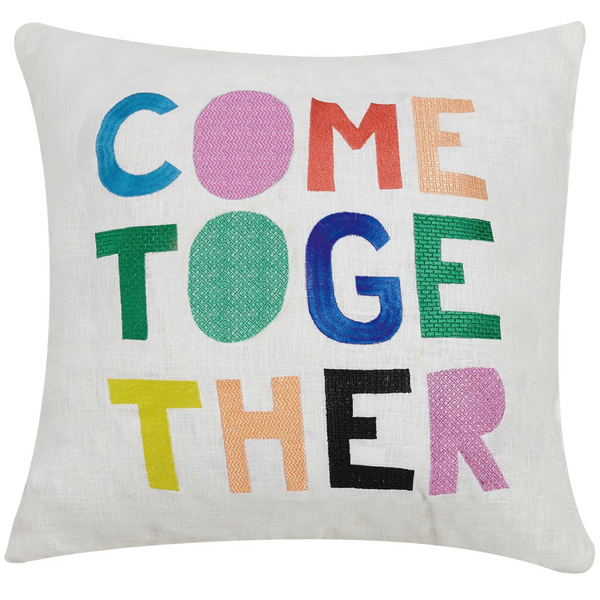 COME TOGETHER EMBROIDERED PILLOW