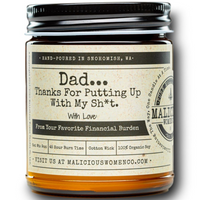 DAD THANKS FOR PUTTING UP WITH MY SHIT CANDLE