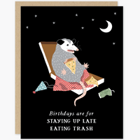 Opossum Eat Trash Birthday Card