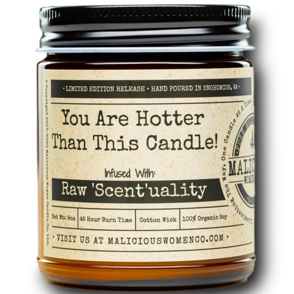 YOU ARE HOTTER THAN THIS CANDLE
