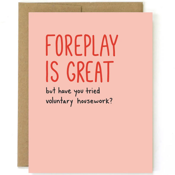FOREPLAY IS GREAT... VALENTINE CARD