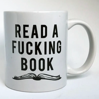 READ A FUCKING BOOK MUG