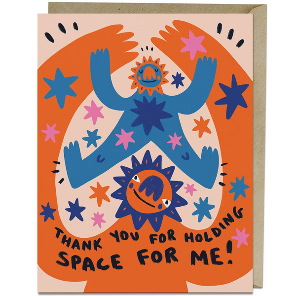 THANK YOU FOR HOLDING SPACE... CARD