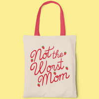NOT THE WORST MOM TOTE BAG