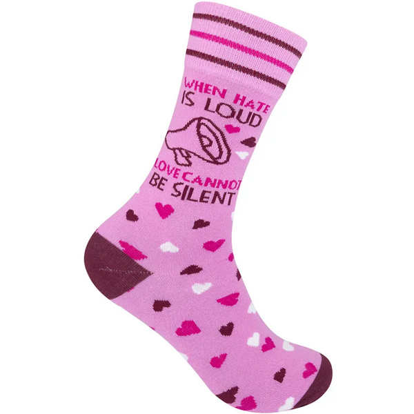 WHEN HATE IS LOUD LOVE CANNOT BE SILENT SOCKS