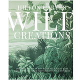 WILD CREATIONS: INSPIRING PROJECTS TO CREATE PLUS PLANT CARE TIPS + STYLING IDEAS FOR YOUR OWN WILD INTERIOR
