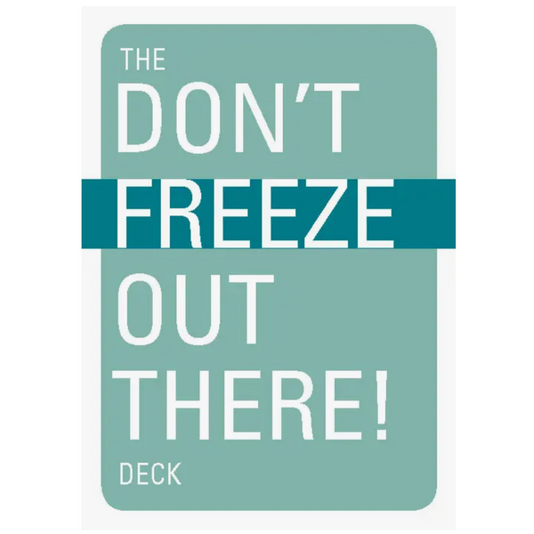 DON'T FREEZE OUT THERE DECK