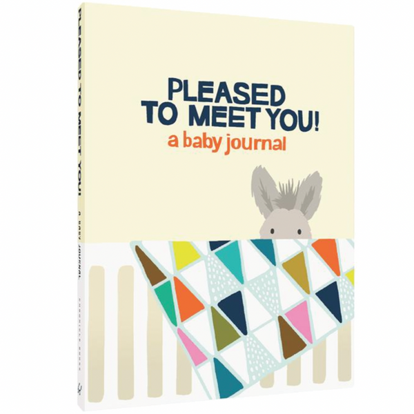 PLEASED TO MEET YOU!: A BABY JOURNAL