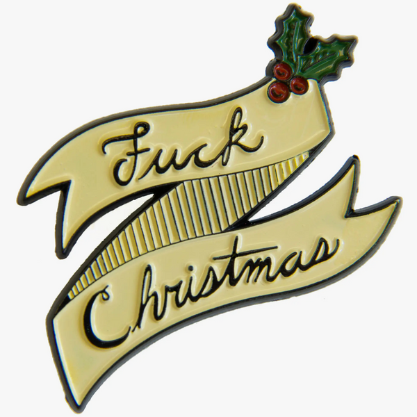 FUCK CHRISTMAS ENAMEL PIN
