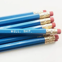 WELL, SHIT PENCIL