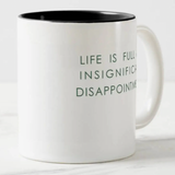 INSIGNIFICANT DISAPPOINTMENTS CAT MUG