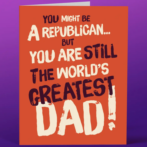 REPUBLICAN DAD FATHER'S DAY CARD