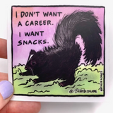 I Want Snacks Skunk Sticker - Full Circle Gifts & Goods
