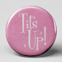TITS UP! BUTTON