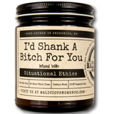 I'D SHANK A BITCH FOR YOU CANDLE