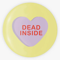 DEAD INSIDE HEART BUTTON