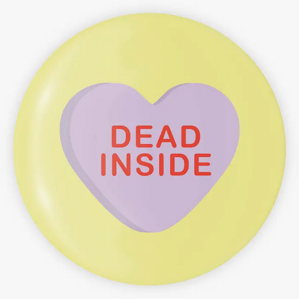 DEAD INSIDE HEART BUTTON