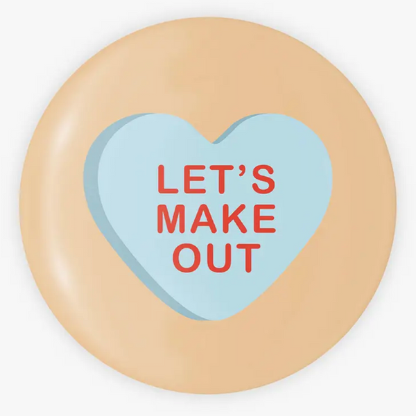 LET'S MAKE OUT HEART BUTTON