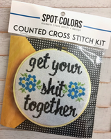 GET YOUR SHIT TOGETHER COUNTED CROSS-STITCH KIT