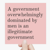 A GOVERNMENT DOMINATED BY MEN STICKER