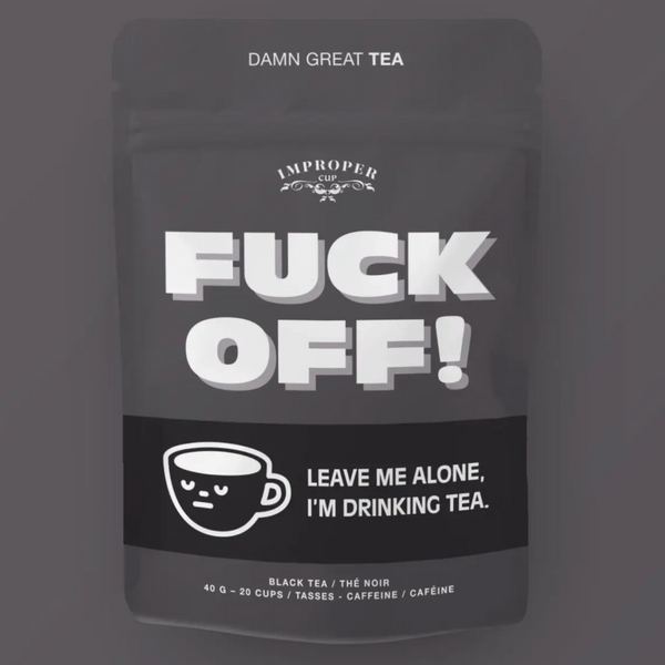 LOOSE LEAF TEA - FUCK OFF