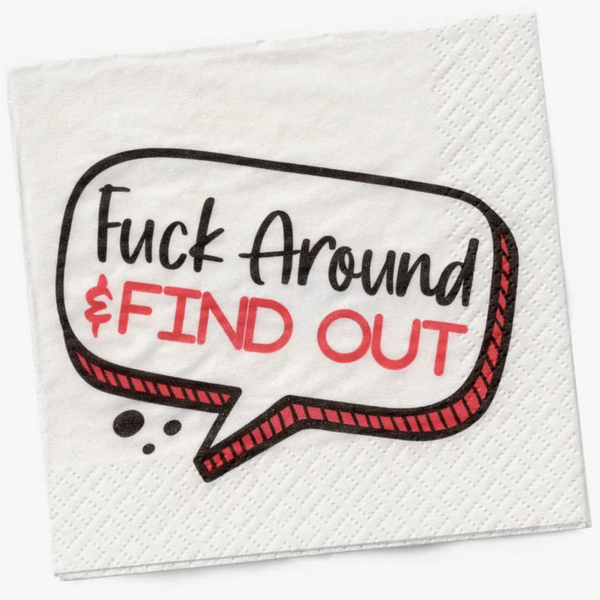 FUCK AROUND AND FIND OUT PAPER NAPKIN PACK