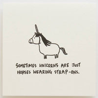 SOMETIMES UNICORNS ARE JUST.... CARD