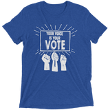 YOUR VOICE IS YOUR VOTE T-SHIRT